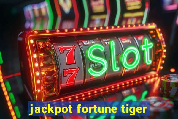 jackpot fortune tiger